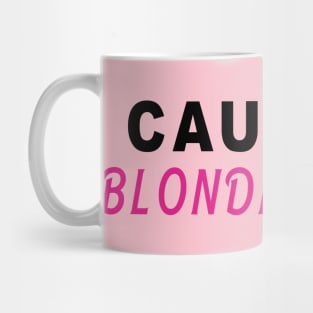 Caution Blonde Driver Mug